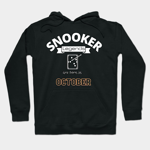 Snooker legends are born in October special gift for birthday T-Shirt Hoodie by jachu23_pl